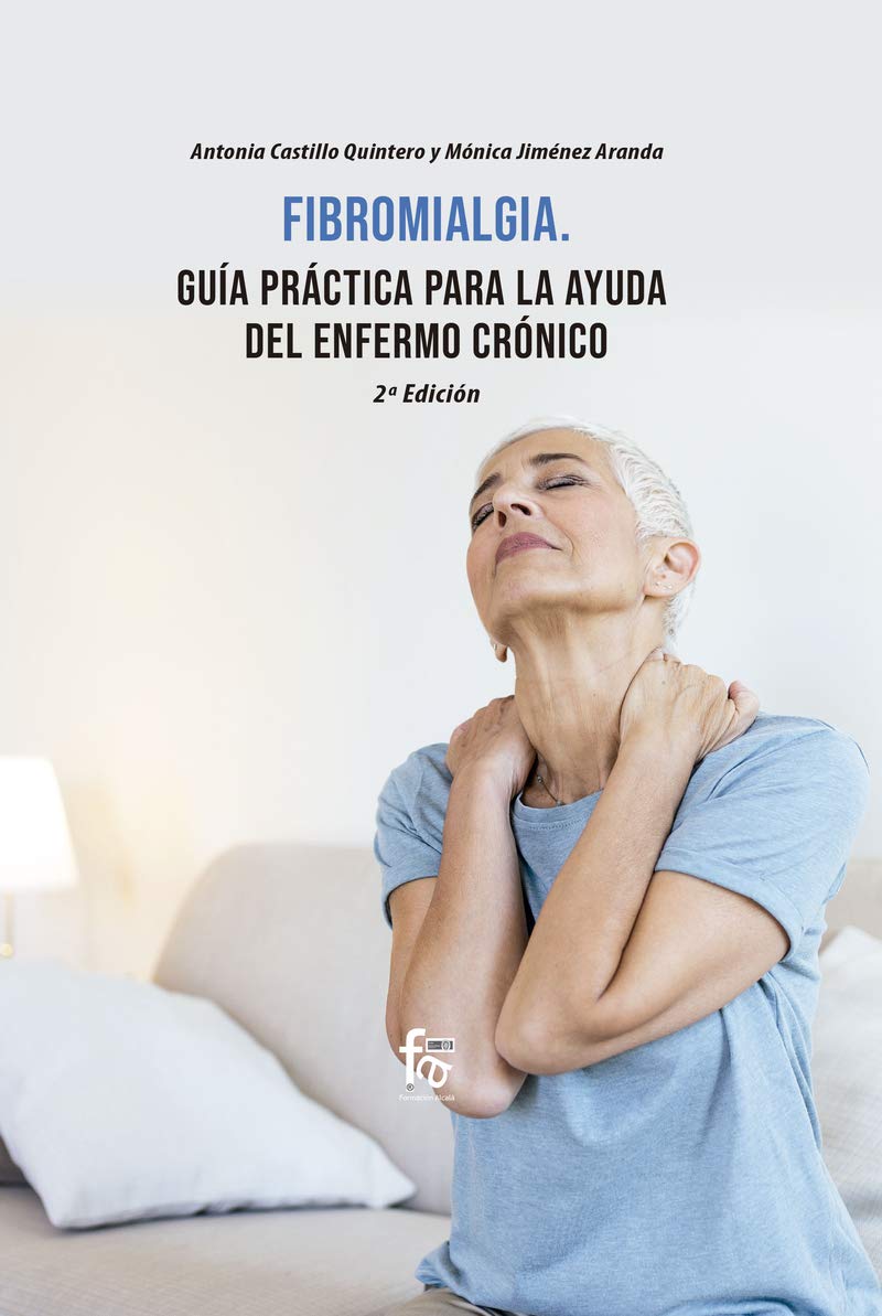 Fibromialgia.Guía práctica  de ayuda para el enfermo