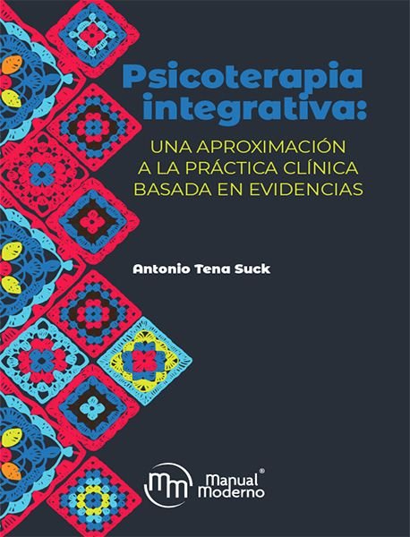 PSICOTERAPIA INTEGRATIVA: UNA APROXIMACION A LA PRACTICA CLI