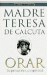 ORAR MADRE TERESA CALCUTA