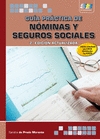 Guía práctica de nóminas y seguros sociales. 2 ed.