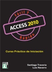 Access 2010. Fácil y rápido