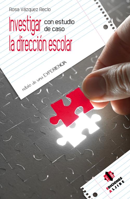 Investigar con estudio de caso la dirección escolar