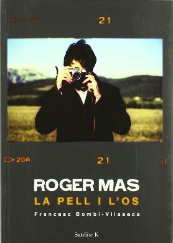 Roger Mas. La pell i l'os