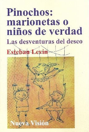 Pinochos: ¿marionetas o niños de verdad? Las desventuras del deseo