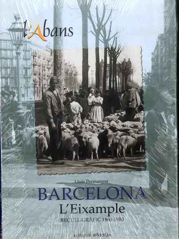 Barcelona. L'Eixample. Recull gràfic 1860-1980