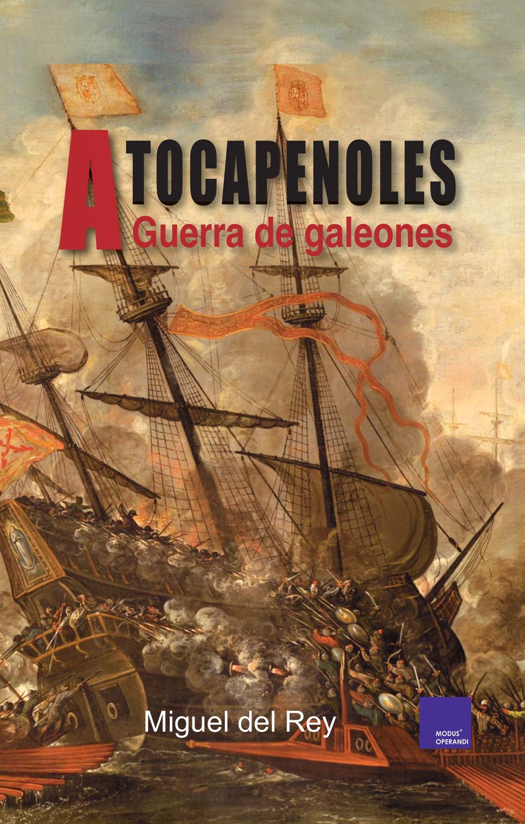 A tocapenoles. Guerra de Galeones