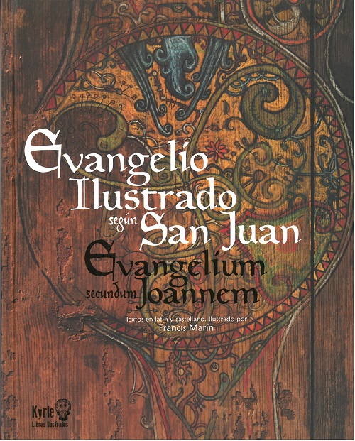 El Evangelio ilustrado según San Juan (Evangelium secundum Joannem): textos en latín y castellano