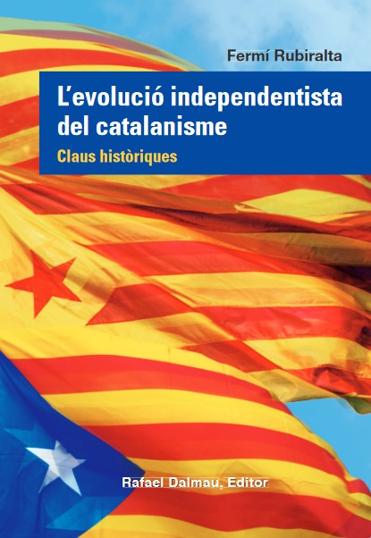 L'evolució independentista del catalanisme. Claus històriques