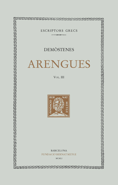 Arengues, vol. III i últim: Quarta filípica. Lletra de Filip. Rèplica a la lletra de Filip. Sobre el tractat amb Alexandre