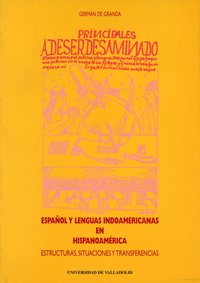 Español y lenguas indoamericanmas en hispanoamérica. Estructuras, situaciones y transferencias