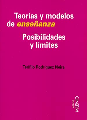 Teorías y modelos de enseñanza. Posibilidades y límites