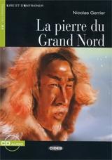 La Pierre du Grand Nord. A1 (Livre + CD)