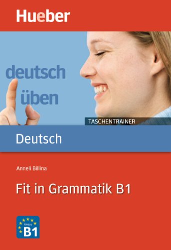 Fit in Grammatik B1(deutsch üben-Taschentrainer)