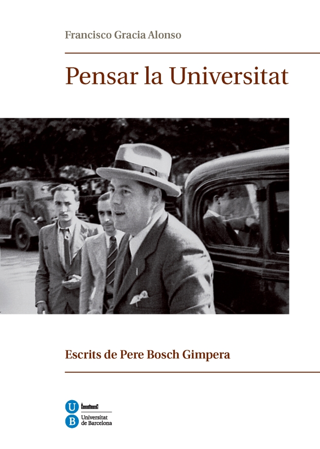 Pensar la Universitat. Escrits de Pere Bosch Gimpera