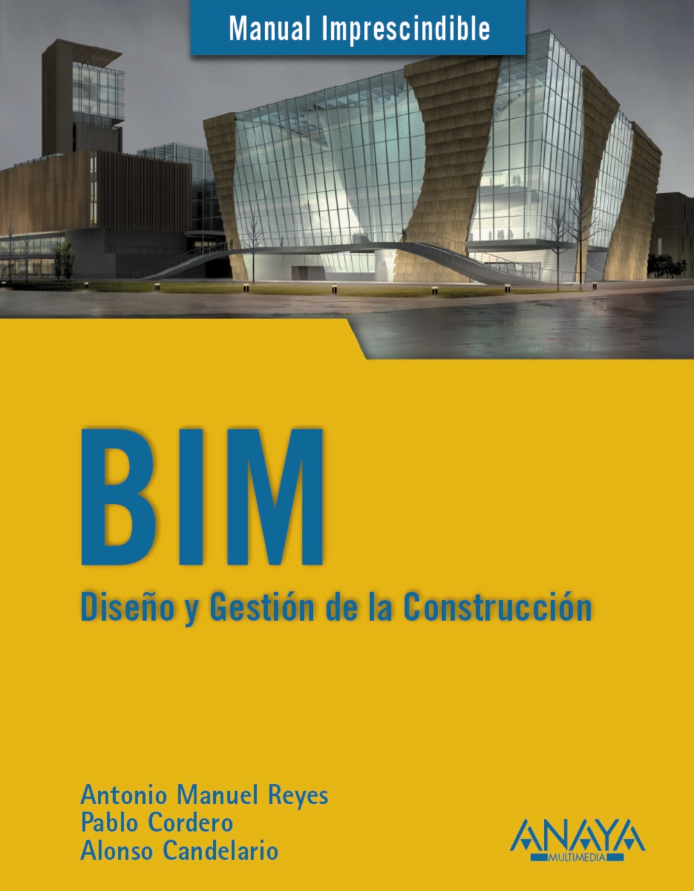 BIM. Diseño y gestión de la construcción