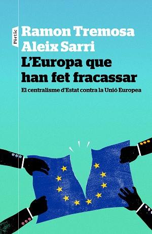 L'Europa que han fet fracassar