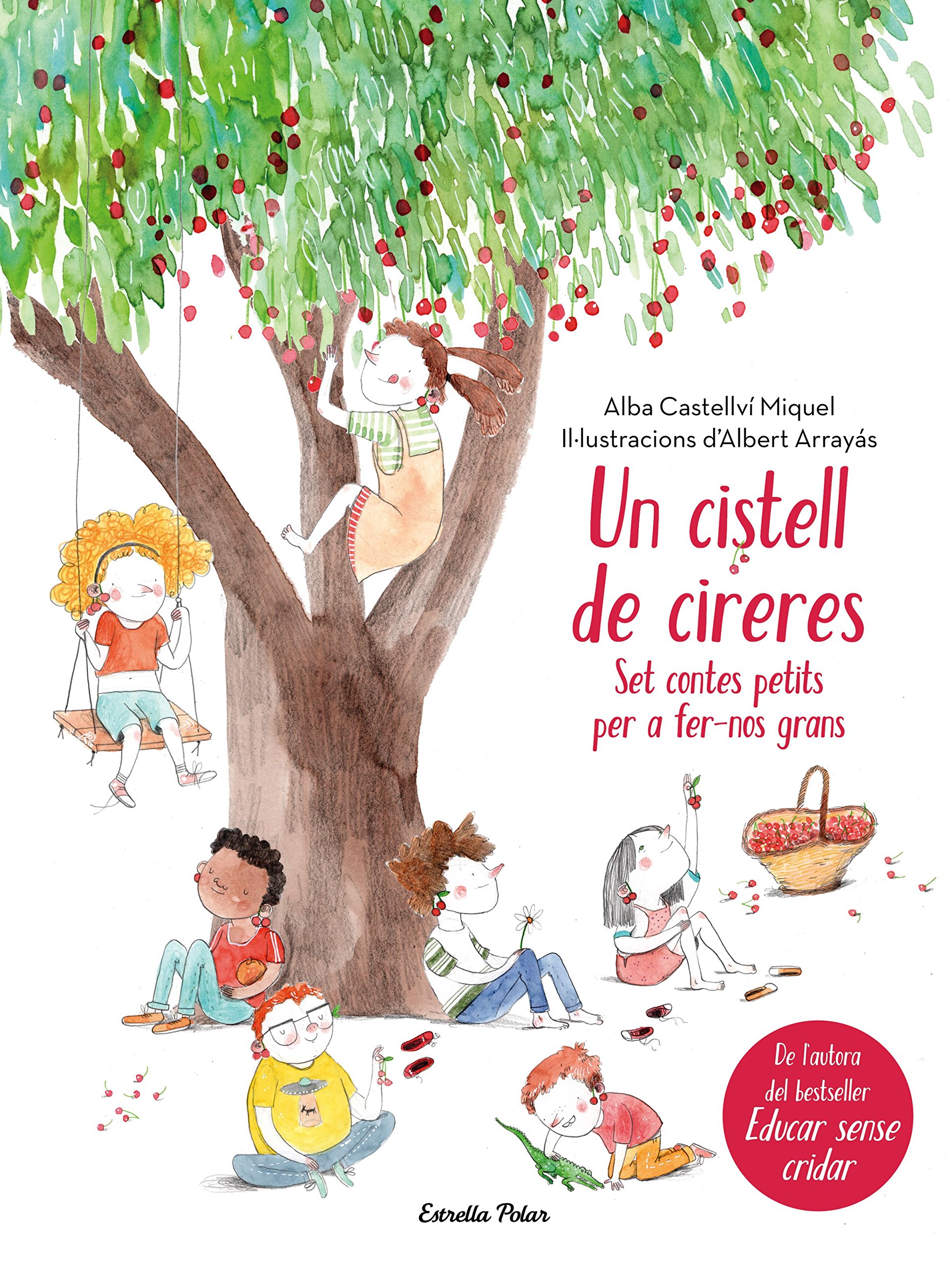 Un cistell de cireres. Set contes petits per a fer-nos grans