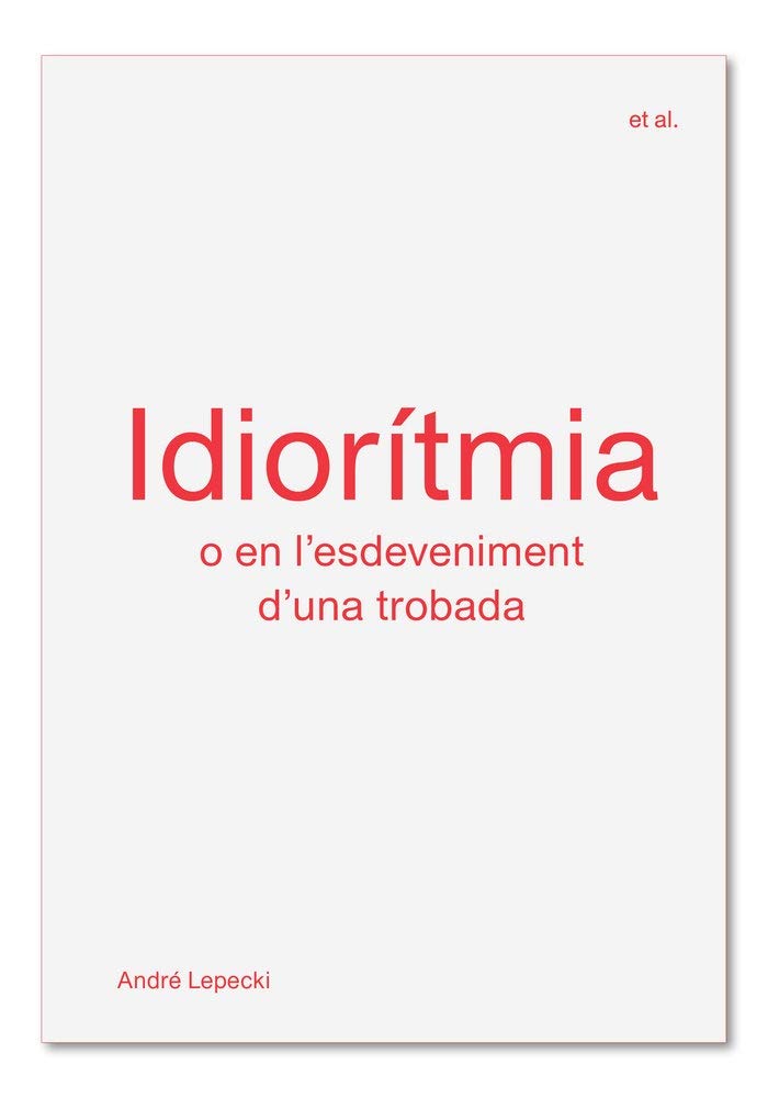 Idiorítmia o en l'esdeveniment d'una trobada