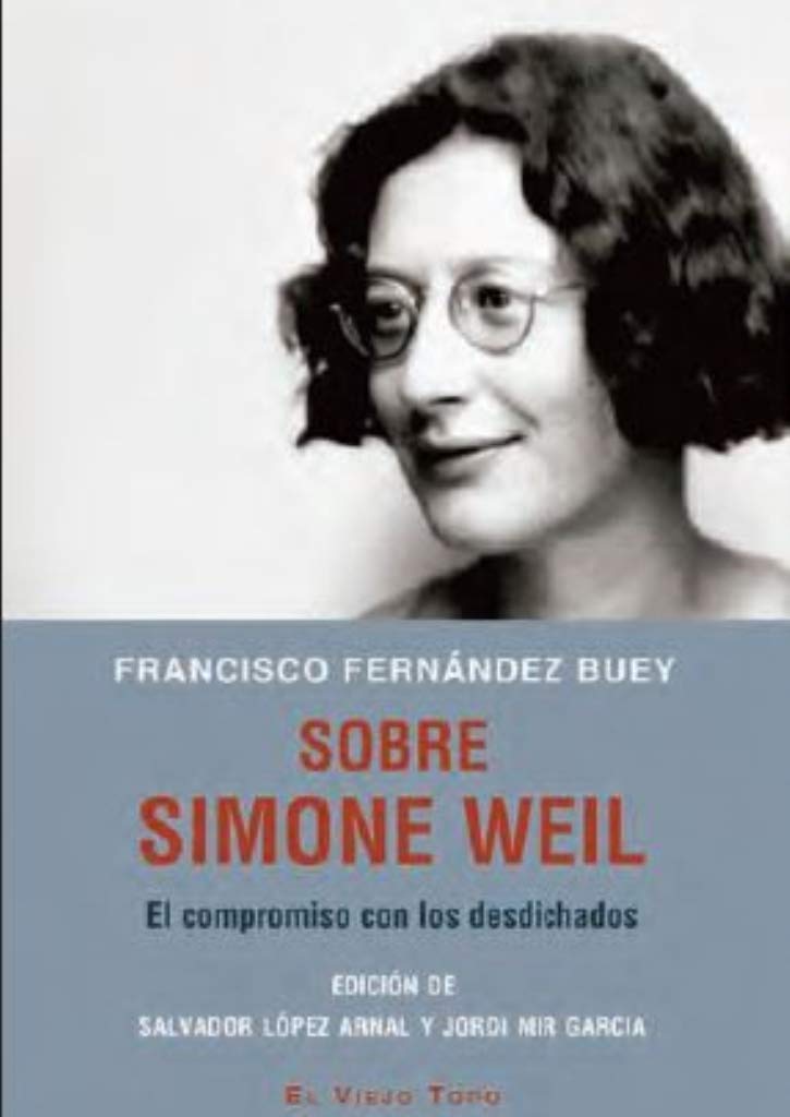 Sobre Simone Weil: el compromiso con los desdichados