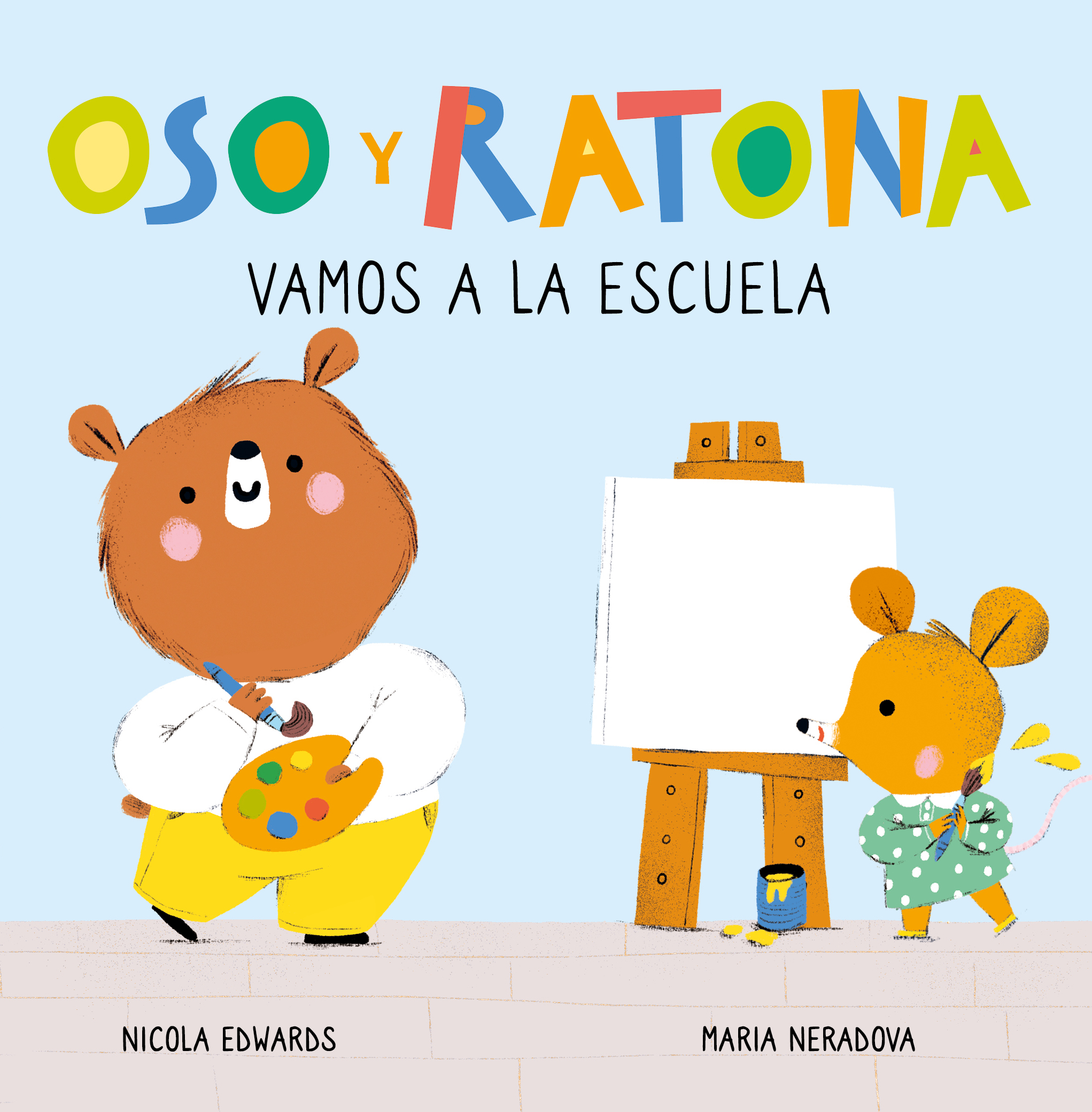 Vamos a la escuela (Oso y Ratona. Pequeña manitas). Libro con pestañas