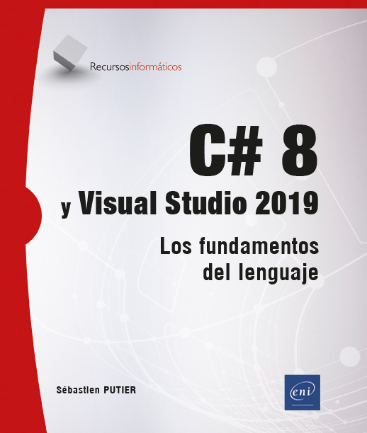 C# 8 y Visual Studio 2019. Los fundamentos del lenguaje