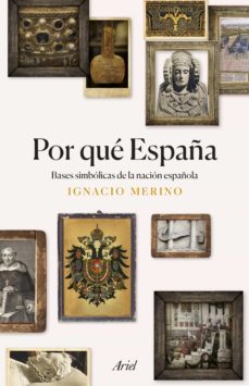 Por qué España. Bases simbólicas de la nación española