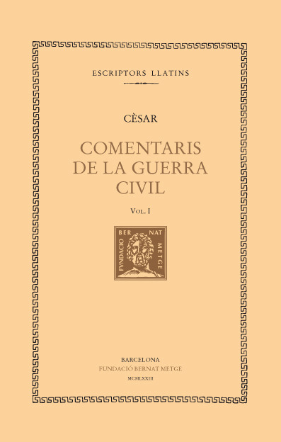 Comentaris de la Guerra Civil, vol. I (Llibre I)