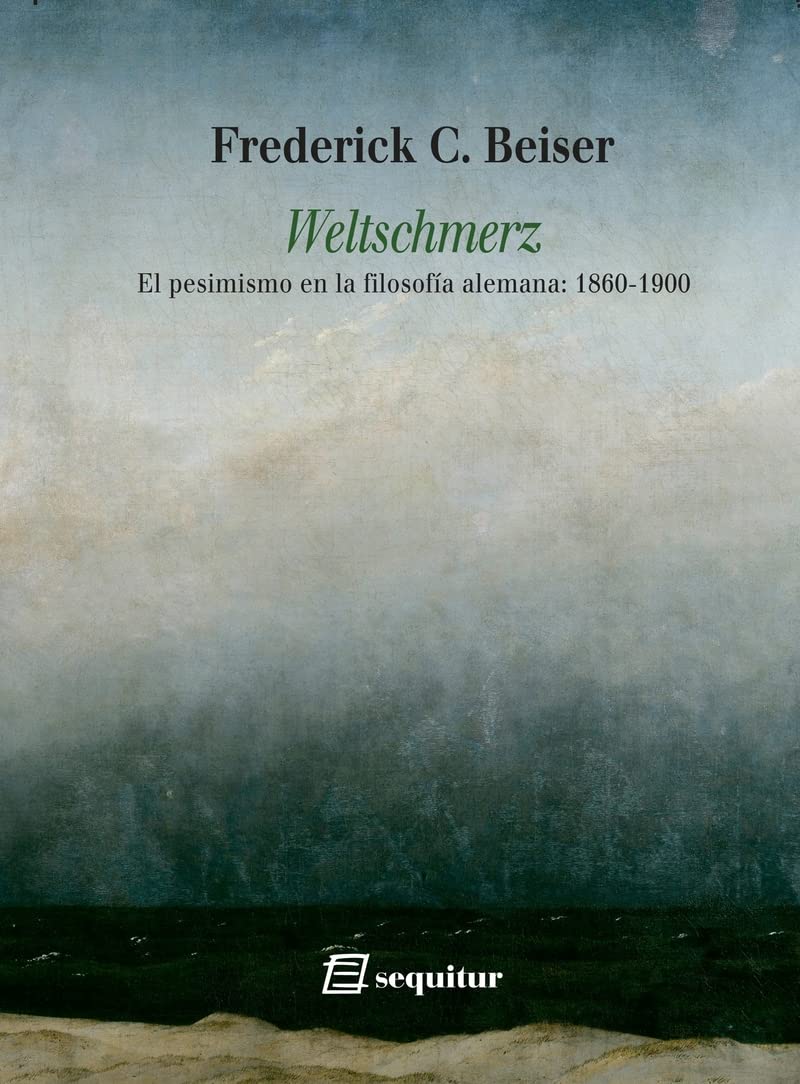 Weltschmerz: el pesimismo en la filosofía alemana (1860-1900)