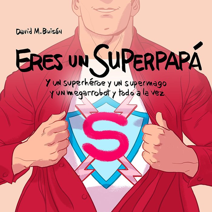 Eres un superpapá