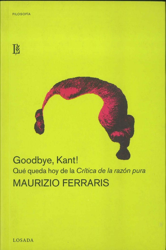 Goodbye, Kant! Qué queda hoy de la Crítica de l arazón pura