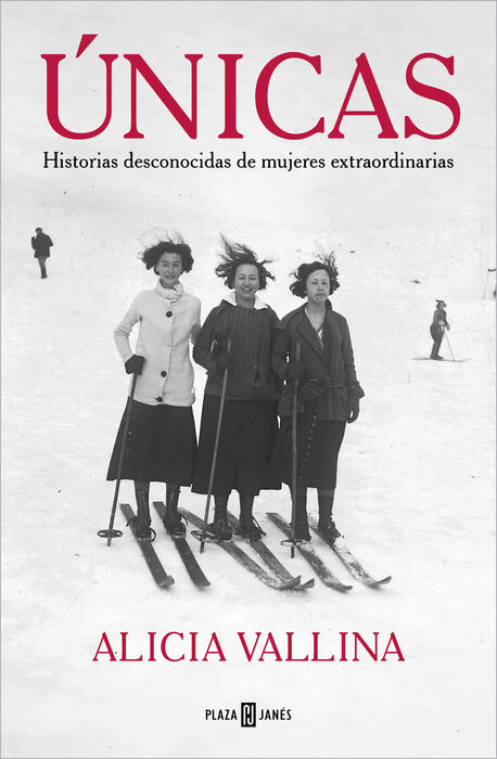 Únicas. Historias desconocidas de mujeres extraordinarias