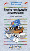 Guía práctica para usuarios Registro y configuración de Windows 2000