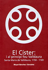 El Císter: i al principi fou Valldaura. Santa Maria de Valldaura, 1150-1169