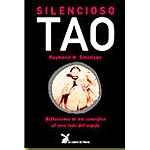 Silencioso Tao: reflexiones de un científico al otro lado del espejo