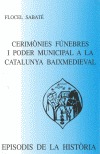 Cerimònies fúnebres i poder medieval a la Catalunya baixmedieval