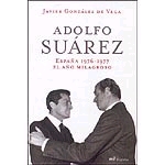 Adolfo Suárez. España 1976-1977: el año milagroso