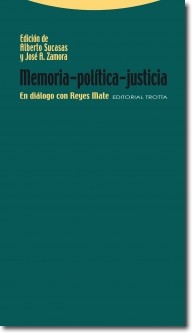 Memoria - política - justicia. En diálogo con Reyes Mate