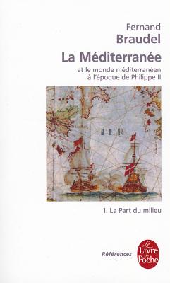 La Méditerranée et le monde méditerranéen à l'époque de Philippe II tome 1