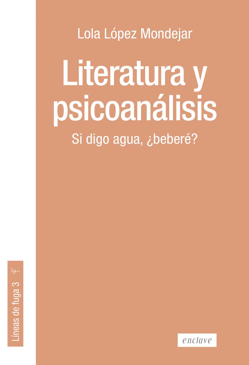 Literatura y piscoanálisis. Si digo agua ¿beberé?