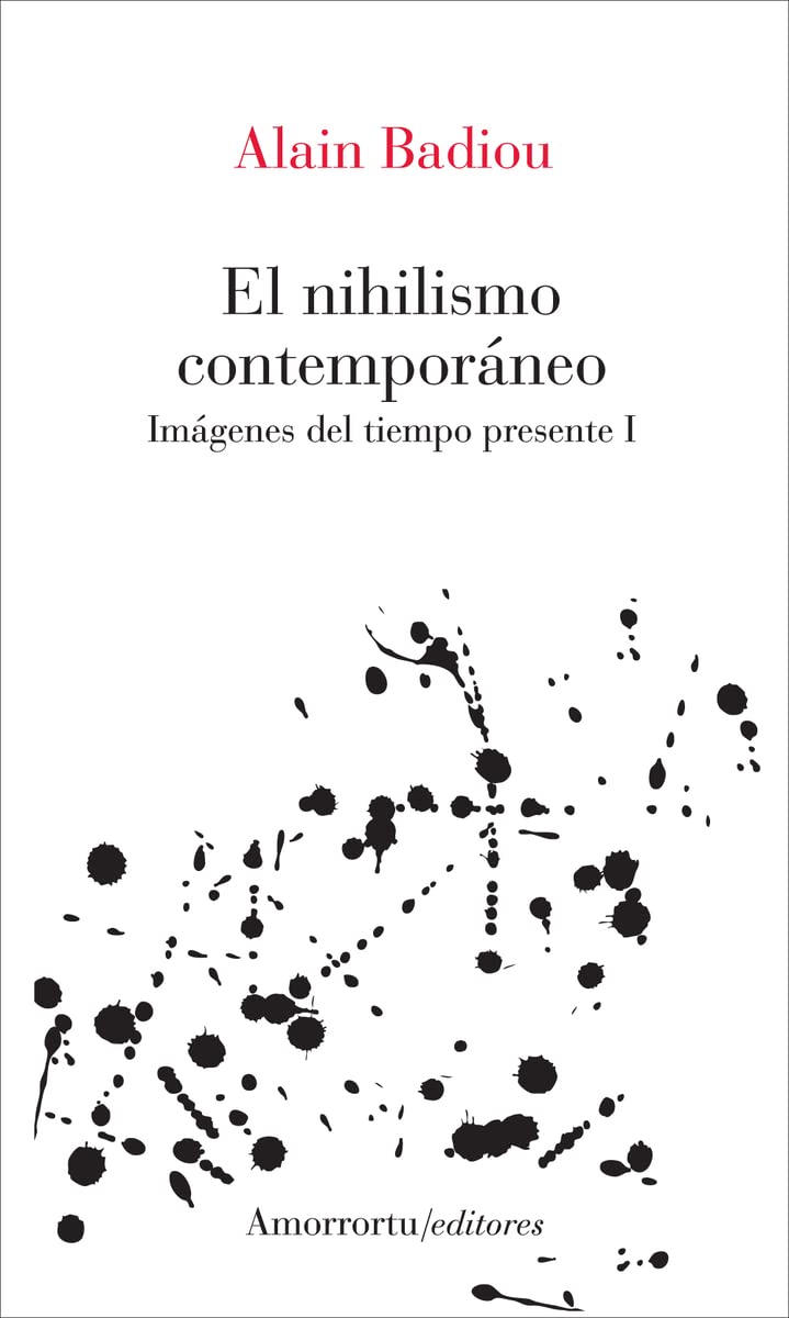 El nihilismo contemporáneo: Imágenes del tiempo presente, I (2001-2002)