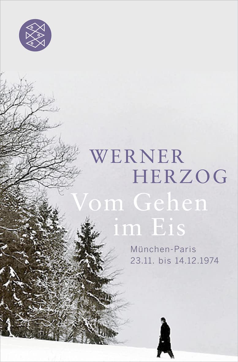 Vom Gehen im Eis: München-Paris; 23.11. bis 14.12.1974