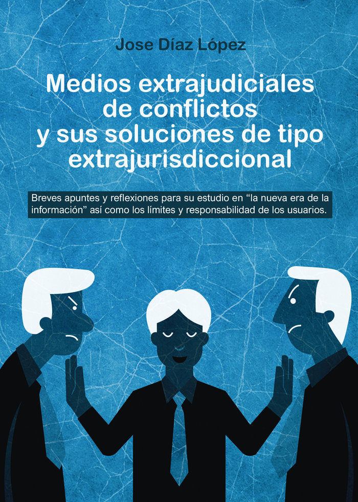 Medios extrajudiciales de conflictos y sus soluciones de tipo extrajurisdiccional