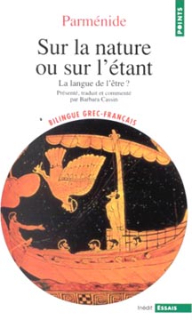 Sur la nature ou sur l'étant. La langue de l'être? (Texte bilingue grec-française présenté, traduit et commenté par B. Cassin)