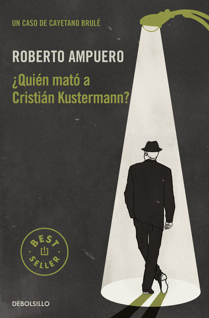 ¿Quién mató a Cristián Kustermann? (Detective Cayetano Brulé 1)