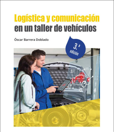 Logística y comunicación en un taller de vehículos 3.ª edición 2021