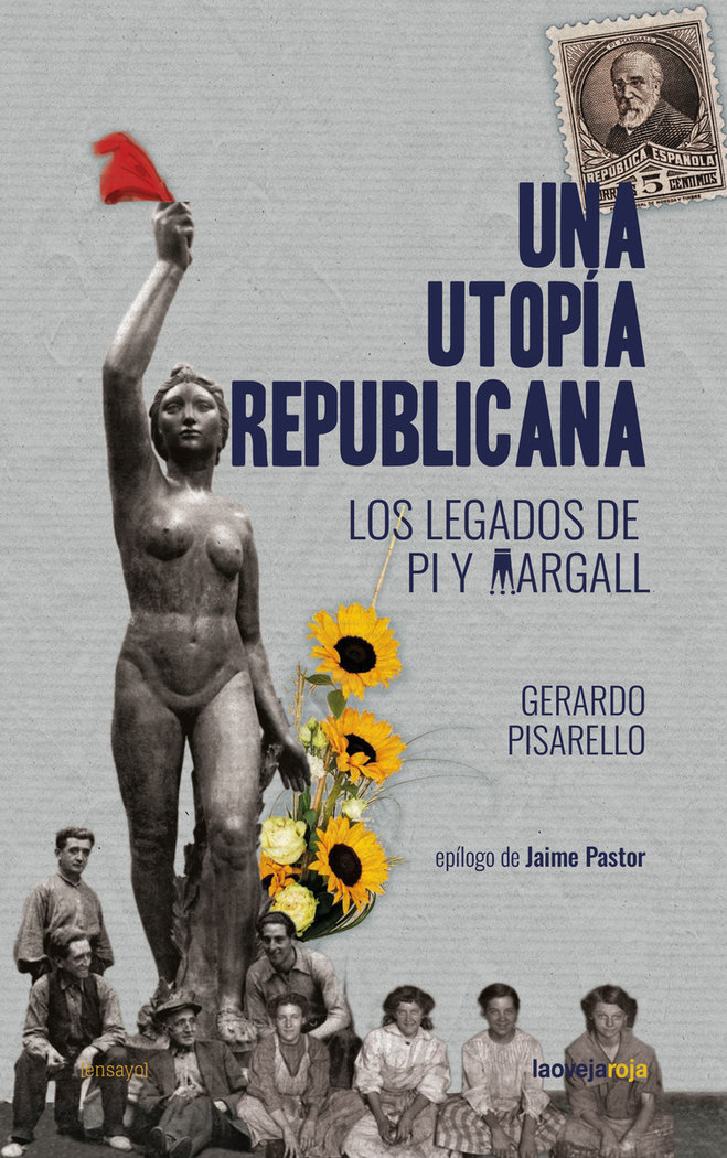 Una utopía republicana. Los legados de Pi y Margall