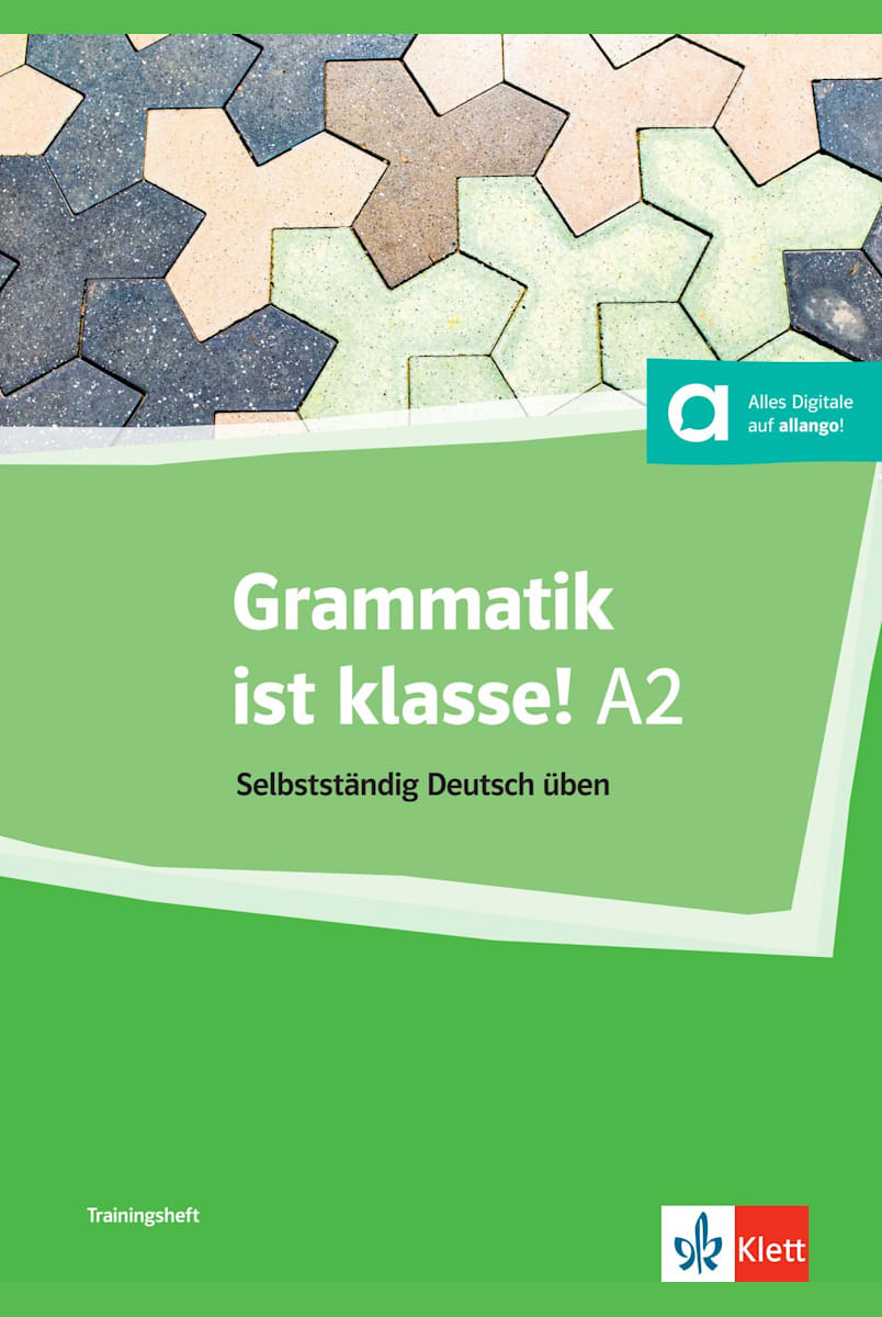 Grammatik ist klasse! A2 - Selbständing