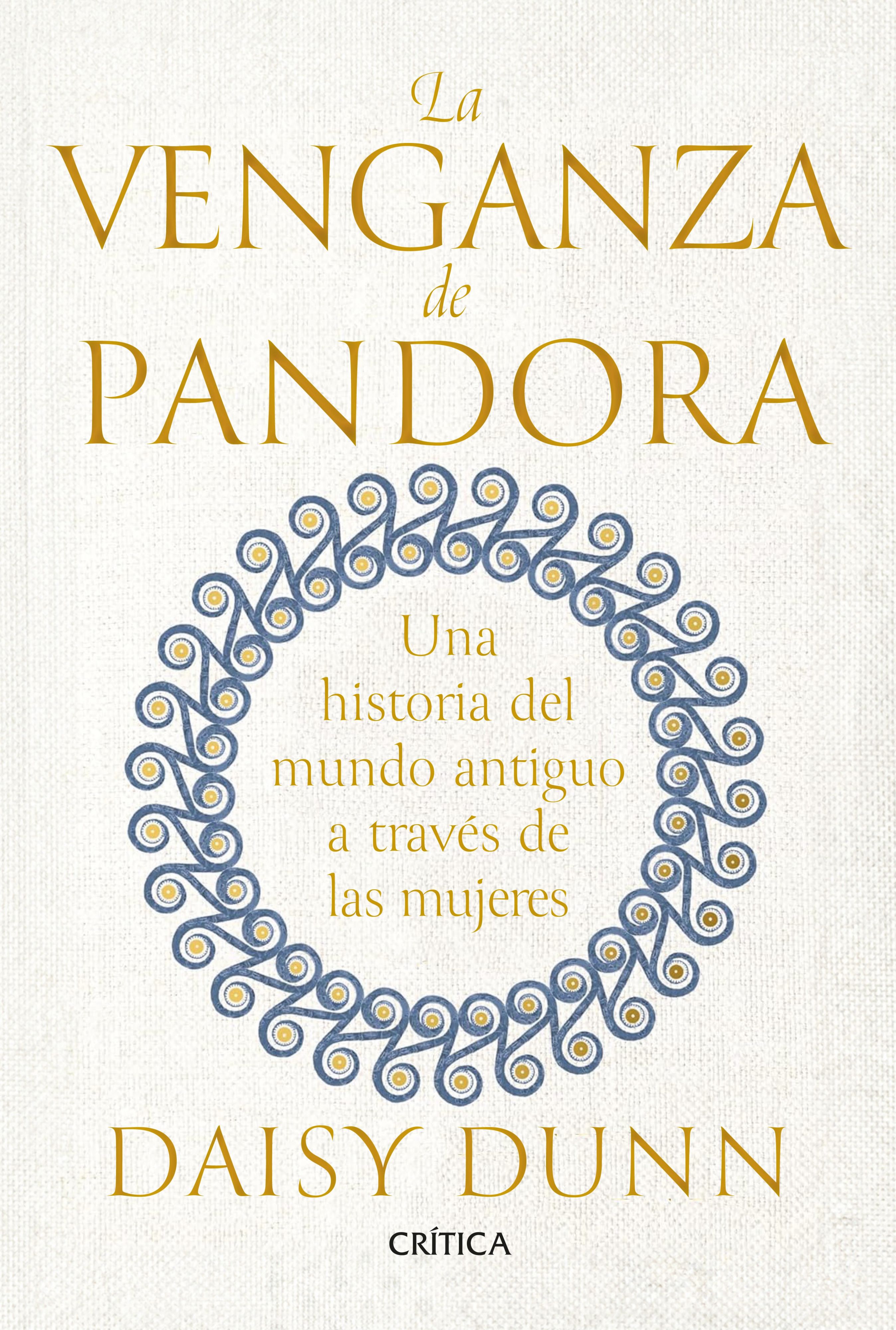 La venganza de Pandora. Una historia del mundo antiguo a través de las mujeres