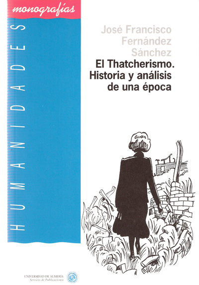 El thacherismo. Historia y análisis de una época