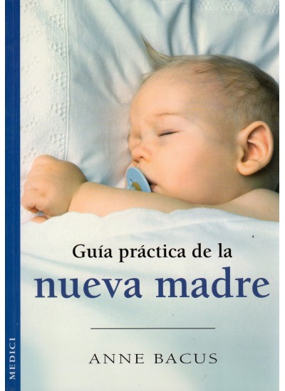 Guía práctica de la nueva madre